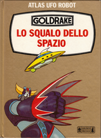 ATLAS UFO ROBOT GOLDRAKE LO SQUALO DELLO SPAZIO